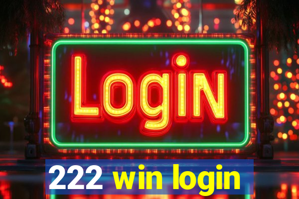 222 win login